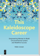 This Kaleidoscope Career