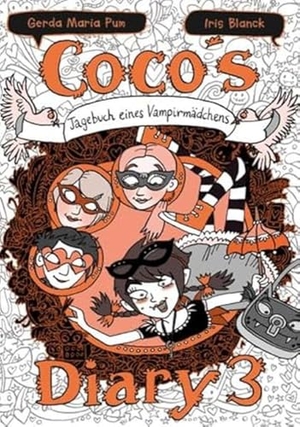 Pum, G. M.. Coco's Diary 3 - Tagebuch eines Vampirmädchens. Adrian Wimmelbuchverlag, 2021.