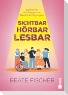 Sichtbar, hörbar, lesbar