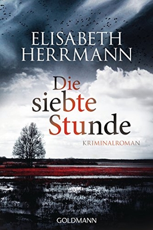 Herrmann, Elisabeth. Die siebte Stunde - Joachim Vernau 2 - Kriminalroman. Goldmann TB, 2016.