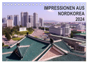 Impressionen aus Nordkorea (Tischkalender 2024 DIN A5 quer), CALVENDO Monatskalender