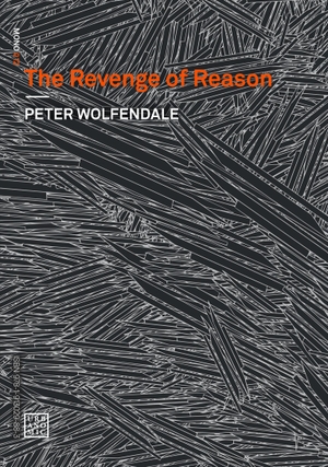 Wolfendale, Peter. The Revenge of Reason. The MIT Press, 2024.