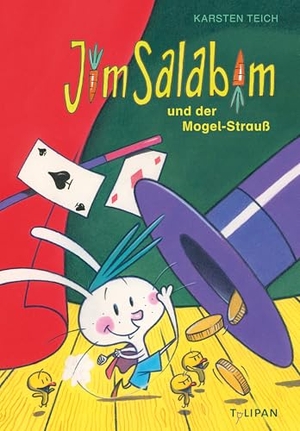 Teich, Karsten. Jim Salabim und der Mogel-Strauß - Band 1 der neuen Erstlesereihe vom frechen Hasen Jim Salabim für Kinder ab 5 Jahren. Tulipan Verlag, 2025.