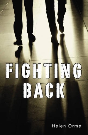 Orme Helen. Fighting Back. Ransom Publishing, 2019.