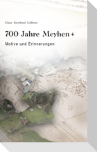 700 Jahre Meyhen+