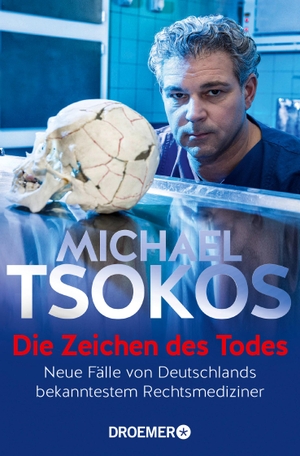 Tsokos, Michael. Die Zeichen des Todes - Neue Fälle von Deutschlands bekanntestem Rechtsmediziner. Droemer Taschenbuch, 2019.