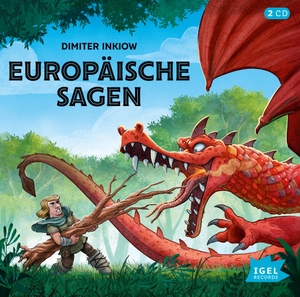 Inkiow, Dimiter. Europäische Sagen - Fantasievolle und lustige Neuerzählungen für Kinder ab 7 Jahren. Igel Records, 2022.