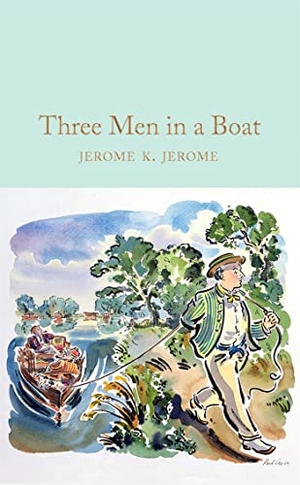 Jerome, Jerome K. Three Men in a Boat. MacMillan Collector's Library, 2020.