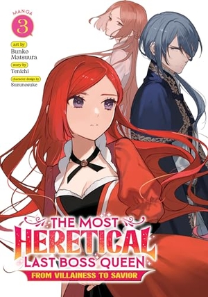 Tenichi. The Most Heretical Last Boss Queen: From Villainess to Savior (Manga) Vol. 3. Seven Seas Entertainment, 2023.