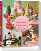 O du fröhliche! Die große Amigurumi-Christmas-Sammlung