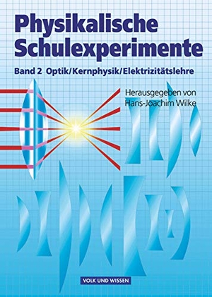Krug, Wolfgang / Oehme, Wolfgang et al. Physikalische Schulexperimente 2. Optik, Kernphysik, Elektrizitätslehre. Cornelsen Verlag GmbH, 1999.