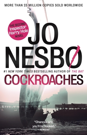 Nesbo, Jo. Cockroaches - A Harry Hole Novel (2). Knopf Doubleday Publishing Group, 2014.
