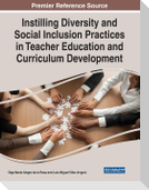Instilling Diversity and Social Inclusion Practices in Teacher Education and Curriculum Development