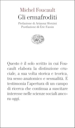 Foucault, Michel. Gli ermafroditi. Einaudi, 2026.