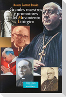 Grandes maestros y promotores del movimiento litúrgico