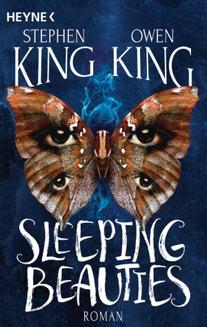 King, Stephen / Owen King. Sleeping Beauties - Roman. Heyne Taschenbuch, 2019.