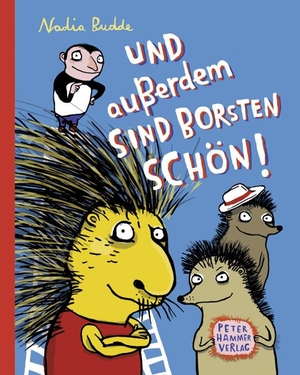 Budde, Nadia. Und außerdem sind Borsten schön. Peter Hammer Verlag GmbH, 2013.