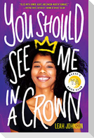 You Should See Me in a Crown