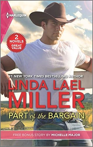 Miller, Linda Lael / Michelle Major. Part of the Bargain and Her Texas New Year's Wish. Harlequin, 2023.