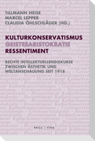 Kulturkonservatismus - Geistesaristokratie - Ressentiment