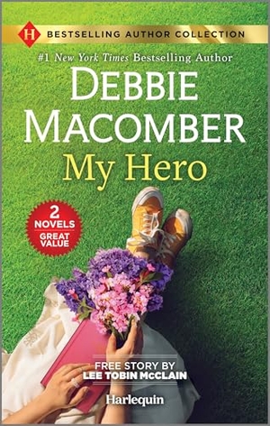Macomber, Debbie / Lee Tobin McClain. My Hero & Engaged to the Single Mom - Two Uplifting Romance Books. Harlequin, 2025.