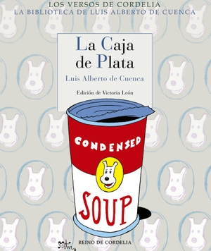 Cuenca, Luis Alberto De. La caja de plata. Reino de Cordelia S.L., 2018.