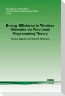 Energy Efficiency in Wireless Networks via Fractional Programming Theory