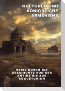 Kulturen und Königreiche  Armeniens