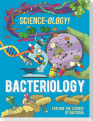Science-ology!: Bacteriology