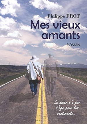 Frot, Philippe. Mes vieux amants. Books on Demand, 2020.