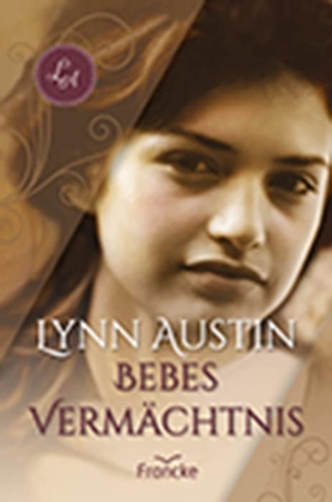 Austin, Lynn. Bebes Vermächtnis. Francke-Buch GmbH, 2010.