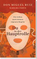 Du in der Hauptrolle