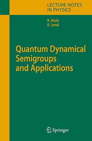 Lendi, K. / Robert Alicki. Quantum Dynamical Semigroups and Applications. Springer Berlin Heidelberg, 2010.