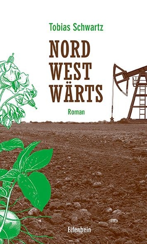 Schwartz, Tobias. Nordwestwärts - Roman. Elfenbein Verlag, 2019.