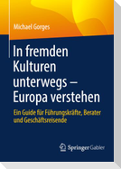 In fremden Kulturen unterwegs - Europa verstehen
