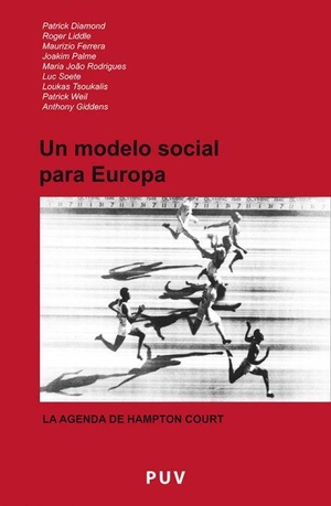 Giddens, Anthony. Un modelo social para Europa : la agenda de Hampton Court. Publicacions de la Universitat de València, 2008.