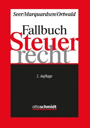 Seer, Roman / Marquardsen, Maria et al. Fallbuch Steuerrecht. Schmidt , Dr. Otto, 2026.