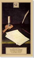 Lettere d'amore a Louise Colet 1846-1848