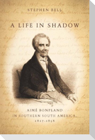 A Life in Shadow