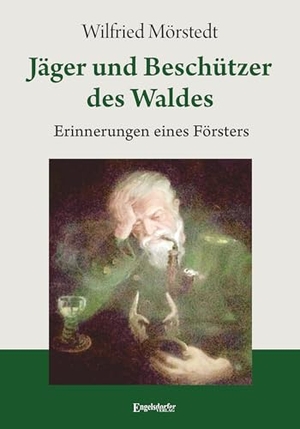 Mörstedt, Wilfried. Jäger und Beschützer des Waldes - Erinnerungen eines Försters. Engelsdorfer Verlag, 2025.