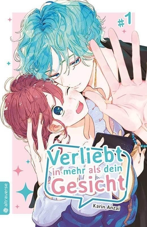 Anzai, Karin. Verliebt in mehr als dein Gesicht 01. Altraverse GmbH, 2022.