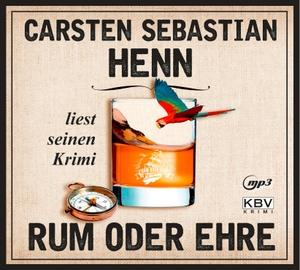Henn, Carsten Sebastian. Rum oder Ehre - Carsten Henn liest seinen Krimi. KBV Verlags-und Medienges, 2021.