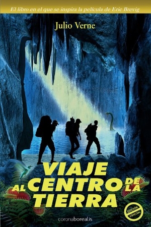 Verne, Jules. Viaje al centro de la Tierra. Ediciones Corona Borealis, 2008.