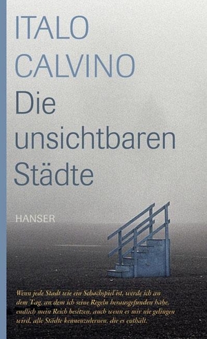 Calvino, Italo. Die unsichtbaren Städte. Carl Hanser Verlag, 2007.