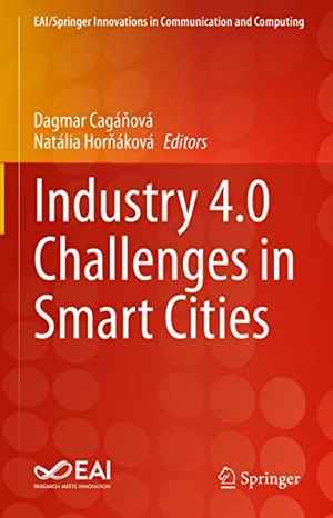 Hor¿áková, Natália / Dagmar Cagá¿ová (Hrsg.). Industry 4.0 Challenges in Smart Cities. Springer International Publishing, 2022.