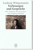 Vorlesungen und Gespräche über Ästhetik, Psychoanalyse und religiösen Glauben