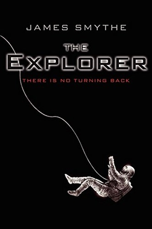 Smythe, James. Explorer, The. HarperCollins, 2017.