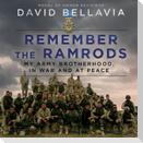 Remember the Ramrods: An Army Brotherhood in War and Peace