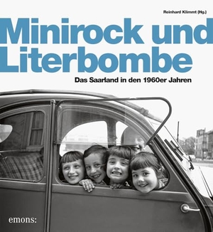 Klimmt, Reinhard (Hrsg.). Minirock und Literbombe - Das Saarland der 1960er Jahre. Emons Verlag, 2024.