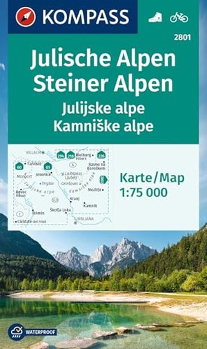 KOMPASS Wanderkarte 2801 Julische Alpen/Julijske alpe, Steiner Alpen/Kamniske alpe 1:75.000 - Wanderkarte mit Radrouten und Skitouren.. Kompass Karten GmbH, 2023.